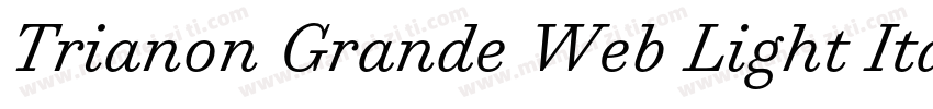 Trianon Grande Web Light Italic字体转换